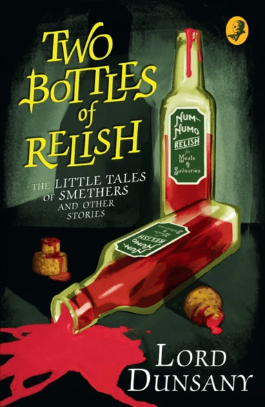 Two Bottles of Relish av Lord Dunsany