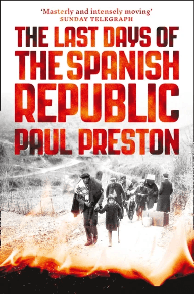 The Last Days of the Spanish Republic av Paul Preston