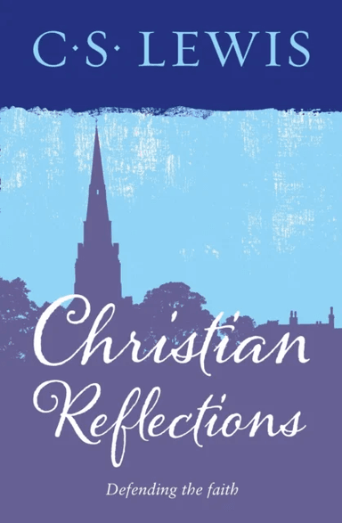Christian Reflections av C. S. Lewis
