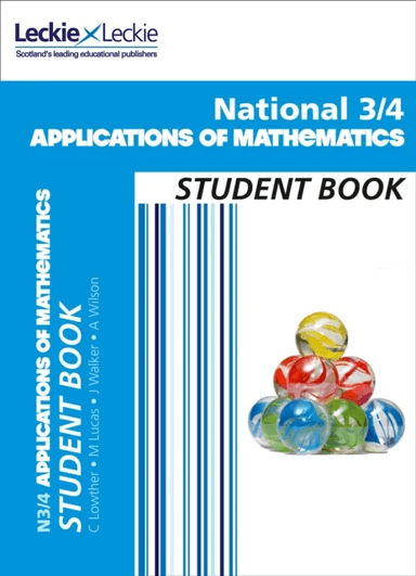 National 3/4 Applications of Maths av Craig Lowther, Judith Walker, Mary Lucas, Alysoun Wilson, Leckie