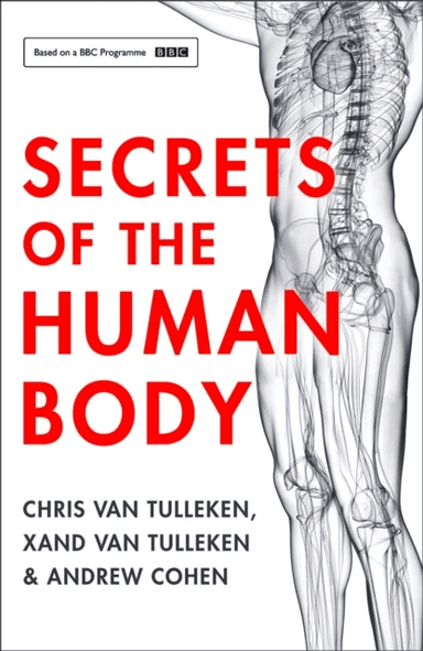 Secrets of the Human Body av Chris van Tulleken, Xand van Tulleken, Andrew Cohen