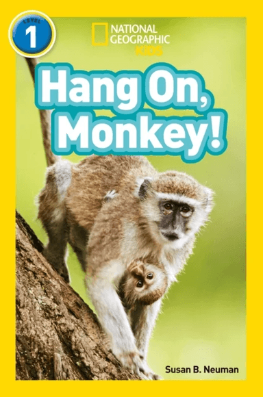 Hang On, Monkey! av Susan B. Neuman, National Geographic KIds