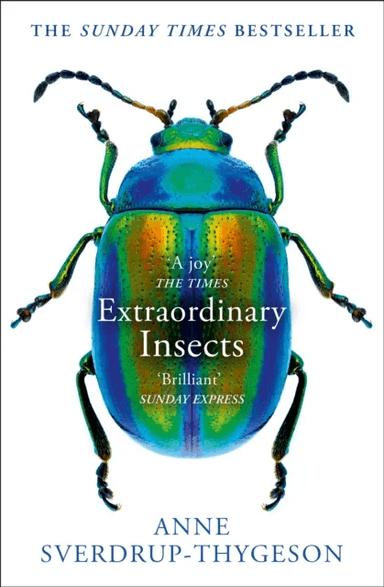 Extraordinary Insects av Anne Sverdrup-Thygeson