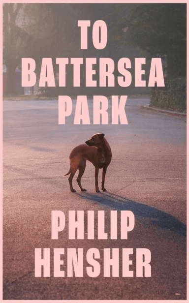 To Battersea Park av Philip Hensher