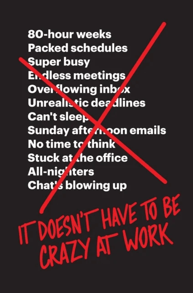 It Doesn¿t Have to Be Crazy at Work av Jason Fried, David Heinemeier Hansson