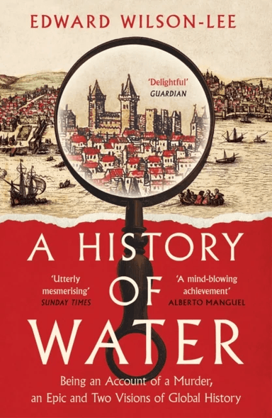 A History of Water av Edward Wilson-Lee