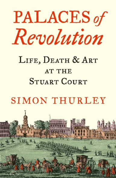 Palaces of Revolution av Simon Thurley