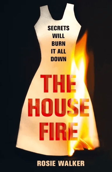 The House Fire av Rosie Walker