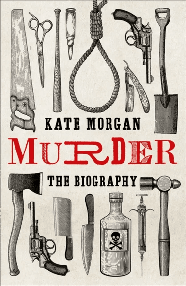 Murder: The Biography av Kate Morgan