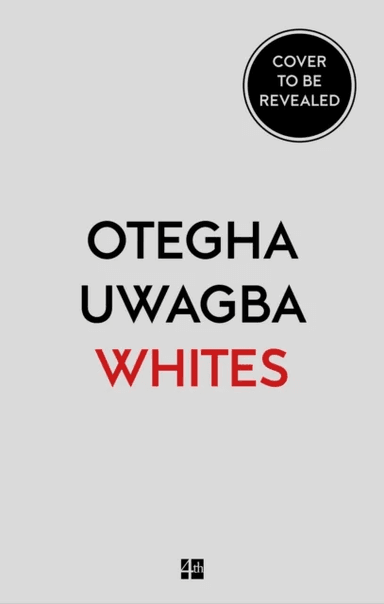 Whites: On Race and Other Falsehoods av Otegha Uwagba