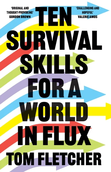 Ten Survival Skills for a World in Flux av Tom Fletcher
