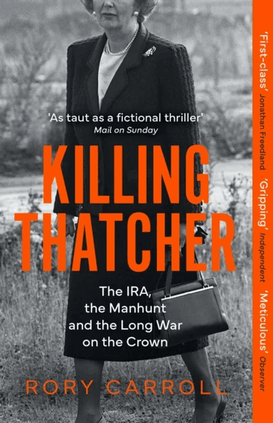 Killing Thatcher av Rory Carroll