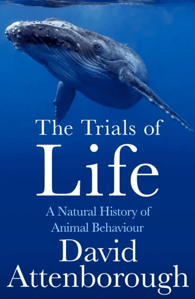 The Trials of Life av David Attenborough