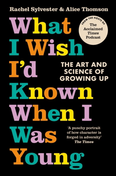 What I Wish I'd Known When I Was Young av Rachel Sylvester, Alice Thomson
