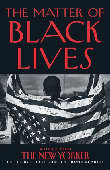The Matter of Black Lives av Jelani Cobb, David Remnick