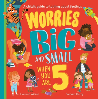 Worries Big and Small When You Are 5 av Hannah Wilson