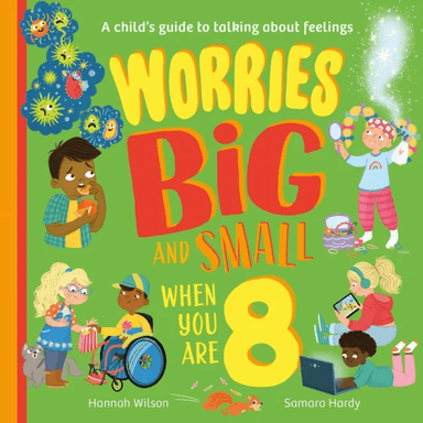 Worries Big and Small When You Are 8 av Hannah Wilson