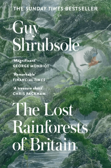 The Lost Rainforests of Britain av Guy Shrubsole