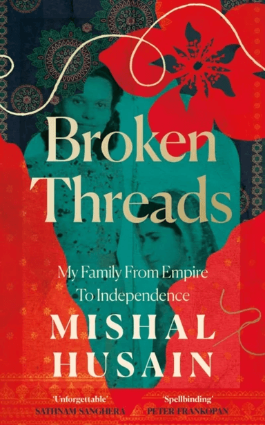 Broken Threads av Mishal Husain