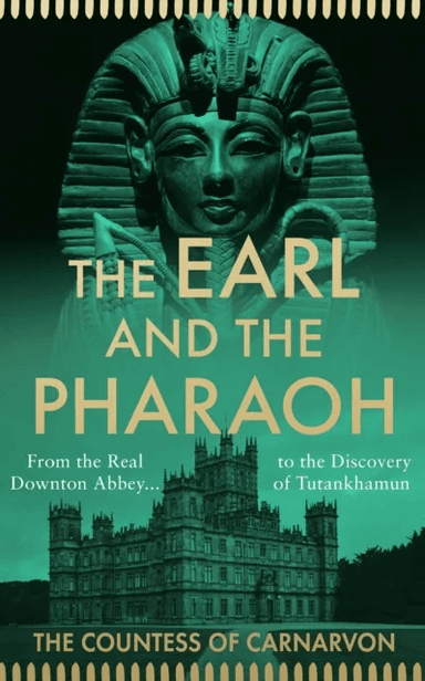 The Earl and the Pharaoh av The Countess of Carnarvon