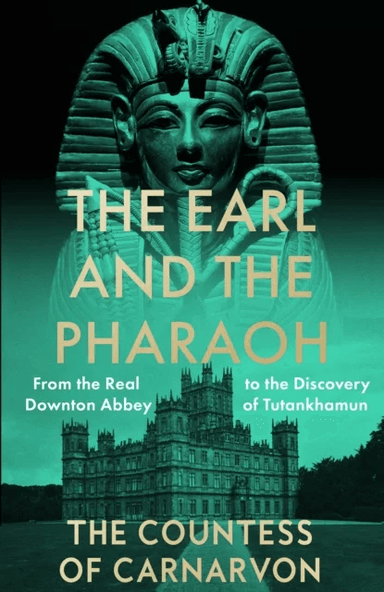 The Earl and the Pharaoh av The Countess of Carnarvon