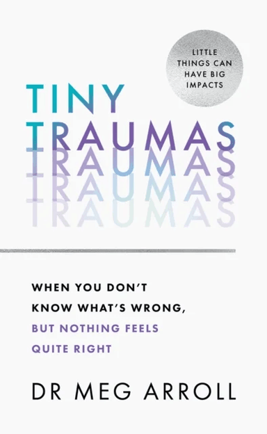 Tiny Traumas av Dr Meg Arroll