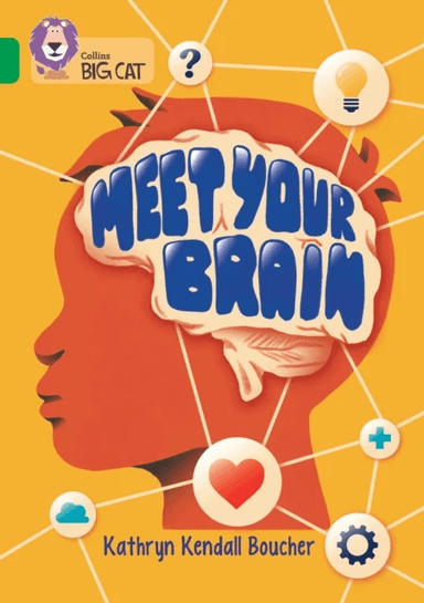 Meet Your Brain av Kathryn Kendall Boucher