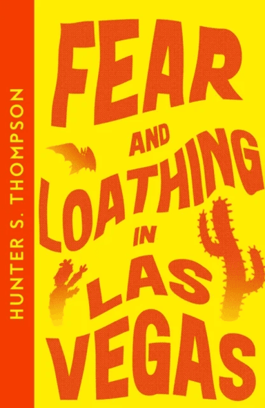 Fear and Loathing in Las Vegas av Hunter S. Thompson