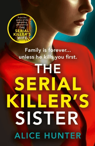 The Serial Killer¿s Sister av Alice Hunter