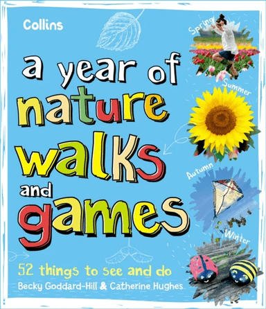 A Year of Nature Walks and Games av Collins Kids, Becky Goddard-Hill, Catherine Hughes