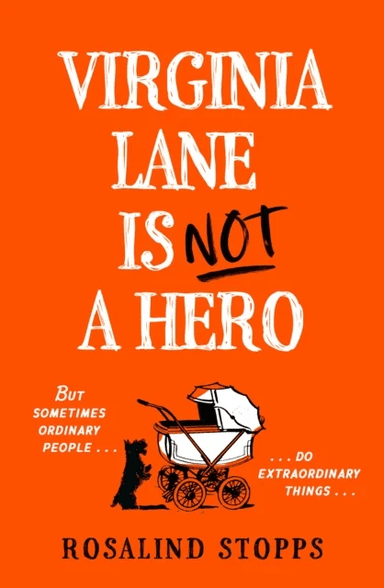 Virginia Lane is Not a Hero av Rosalind Stopps