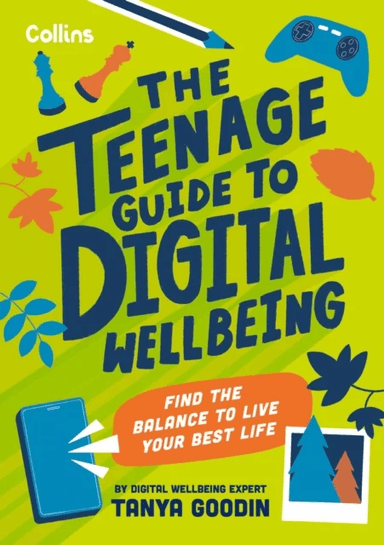 The Teenage Guide to Digital Wellbeing av Tanya Goodin, Collins Kids