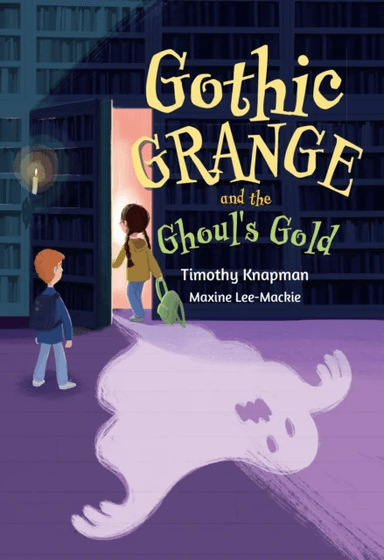 Gothic Grange and the Ghoul¿s Gold av Timothy Knapman, Maxine Lee-Mackie