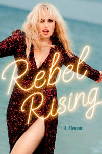 Rebel Rising av Rebel Wilson