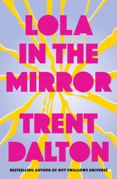 Lola in the Mirror av Trent Dalton