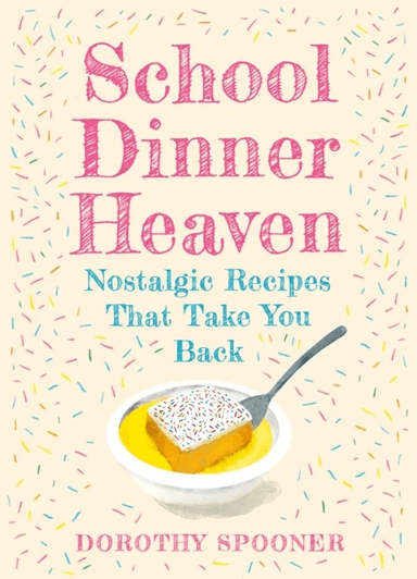 School Dinner Heaven av Dorothy Spooner