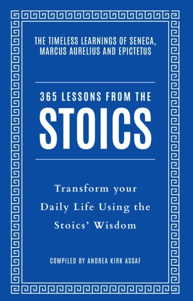 365 Lessons from the Stoics av Andrea Kirk Assaf