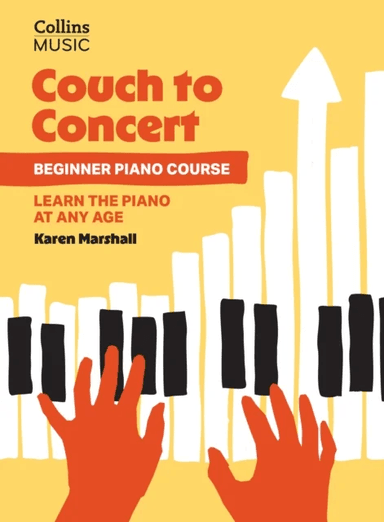 Couch to Concert: Beginner Piano Course av Karen Marshall