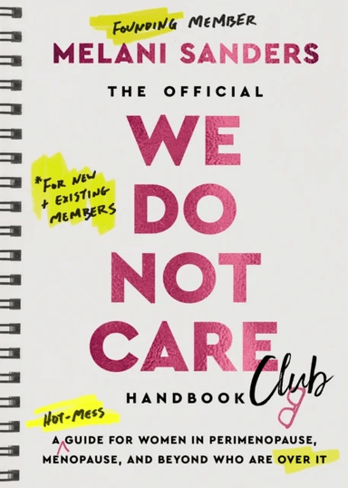 The Official We Do Not Care Club Handbook av Melani Sanders