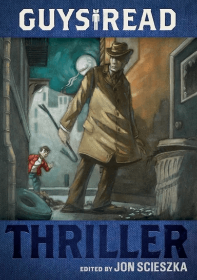 Guys Read: Thriller av Jon Scieszka