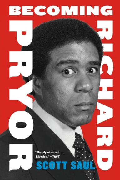Becoming Richard Pryor av Scott Saul