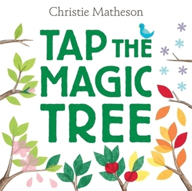 Tap the Magic Tree av Christie Matheson