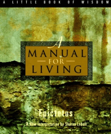 A Manual for Living av Epictetus