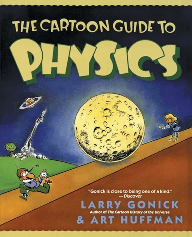 The Cartoon Guide to Physics av Larry Gonick