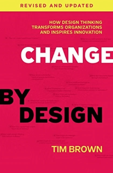 Change by Design, Revised and Updated av Tim Brown