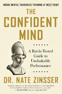 The Confident Mind av Dr. Nate Zinsser