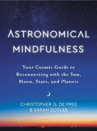 Astronomical Mindfulness av Christopher G De Pree, Sarah Scoles