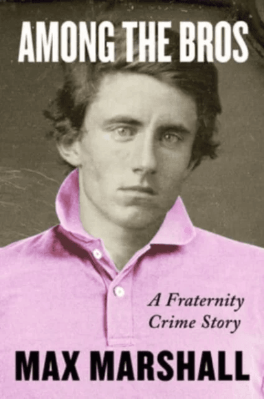 Among the Bros av Max Marshall