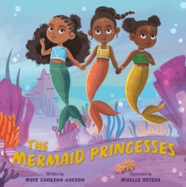 The Mermaid Princesses av Maya Cameron-Gordon