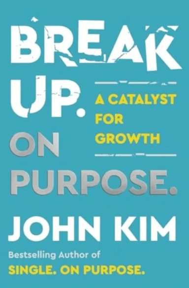 Break Up On Purpose av John Kim